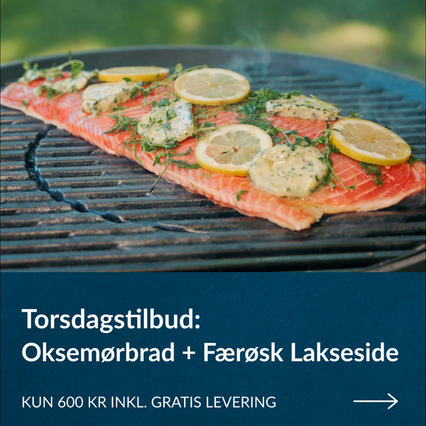 Torsdagstilbud: Færøsk Laks   Oksemørbrad  Inkl  Gratis Levering